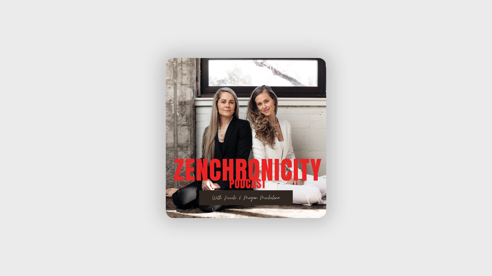 The Zenchronicity Podcast is co-hosted by sisters Nicole and Megan Michelena, known as the Zenchronicity Sisters.