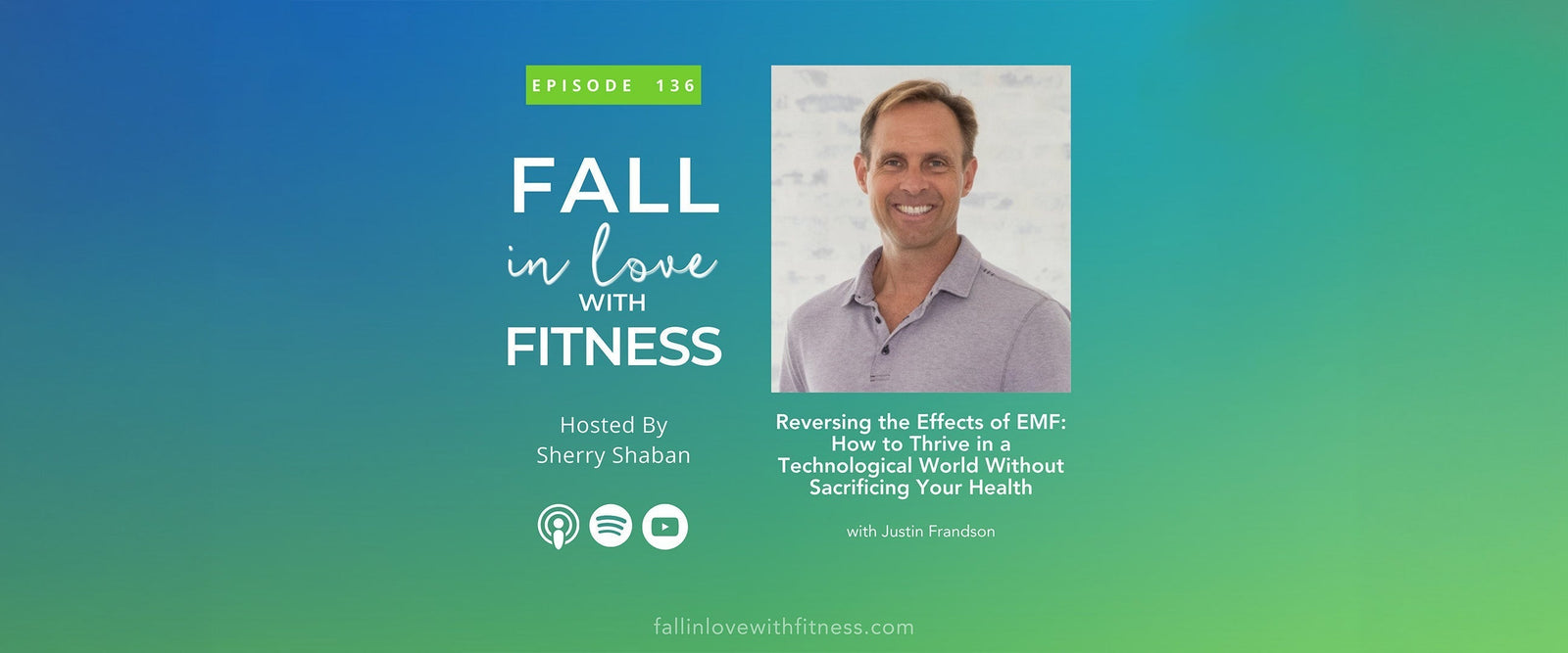 Image for the Fall in Love with Fitness podcast episode featuring Justin Frandson discussing EMFs